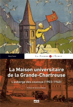 Bertrand.pt - La Maison Universitaire De La Grande-Chartreuse : L'Auberge Des Coucous (1903-1940)