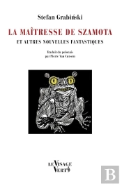 La Maîtresse De Szamota : Et Autres Nouvelles Fantastiques