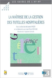 La Maitrise De La Gestion Des Tutelles Hospitalieres