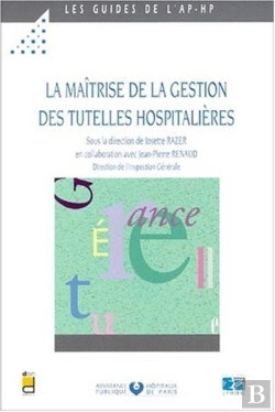Bertrand.pt - La Maitrise De La Gestion Des Tutelles Hospitalieres