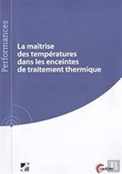 Bertrand.pt - La Maîtrise Des Températures Dans Les Enceintes De Traitement Thermique