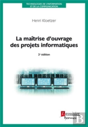 La Maîtrise D'Ouvrage Des Projets Informatiques (2e Édition)