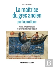 La Maîtrise Du Grec Ancien Par La Pratique