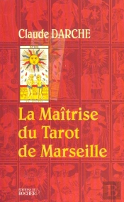 La Maîtrise Du Tarot De Marseille