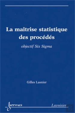 Bertrand.pt - La Maîtrise Statistique Des Procédés ; Objectif Six Sigma