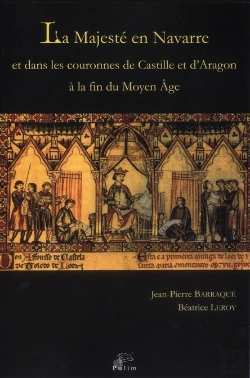 Bertrand.pt - La Majeste En Navarre Et Dans Les Couronnes De Castille Et D'Aragon A  La Fin Du Moyen Age