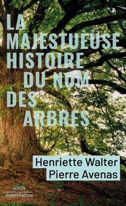 Bertrand.pt - La Majestueuse Histoire Du Nom Des Arbres