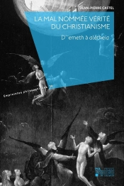 La Mal Nommée Vérité Du Christianisme : D'Emeth À Alètheia
