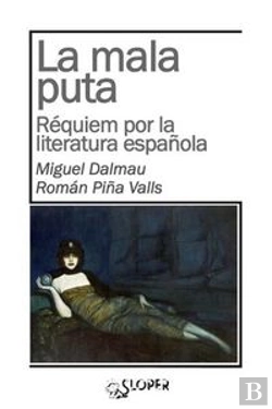 Bertrand.pt - La Mala Puta. Réquiem Por La Literatura Española