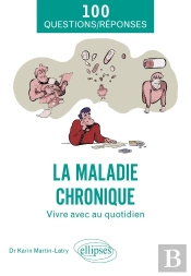 La Maladie Chronique : Vivre Avec Au Quotidien