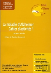 La Maladie D'Alzheimer ; Cahier D'Activités T.1