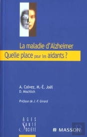 La Maladie D'Alzheimer ; Quelle Place Pour Les Aidants