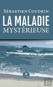 La Maladie Mystérieuse