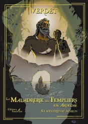 La Maladrerie Des Templiers En Ardèche : Sa Mystérieuse Mission
