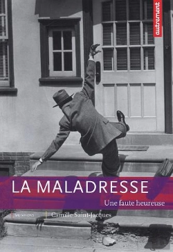 Bertrand.pt - La Maladresse : La Faute Heureuse