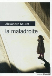 La Maladroite