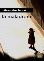 La Maladroite