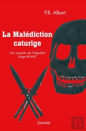 La Malédiction Caturige : Une Enquête De L'Adjudant Serge Blanc