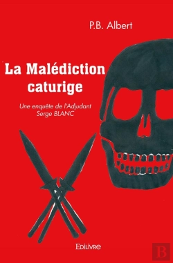 Bertrand.pt - La Malédiction Caturige : Une Enquête De L'Adjudant Serge Blanc