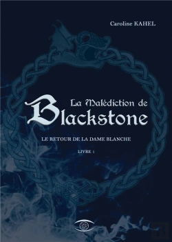 Bertrand.pt - La Malediction De Blackstone - Le Retour De La Dame Blanche