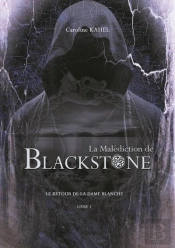 La Malediction De Blackstone - T01 - La Malediction De Blackstone - Le Retour De La Dame Blanche