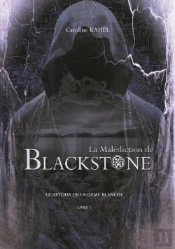Bertrand.pt - La Malediction De Blackstone - T01 - La Malediction De Blackstone - Le Retour De La Dame Blanche