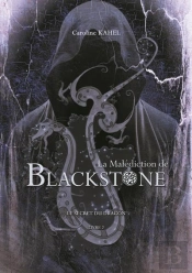 La Malediction De Blackstone - T02 - La Malediction De Blackstone - Le Secret Du Dragon