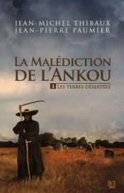 La Malédiction De L'Ankou Tome 1 ; Les Terres Désertées