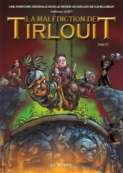 La Malédiction De Tirlouit Tome 2