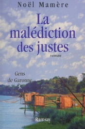 La Malediction Des Justes T.3 . Gens De Garonne