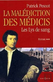 La Malediction Des Medicis T.2 ; Les Lys De Sang