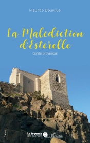 La Malediction D'Esterelle : Conte Provencal