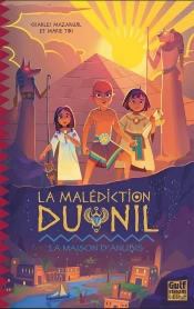 La Malédiction Du Nil Tome 1 : La Maison D'Anubis