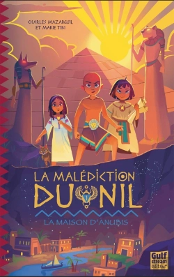 Bertrand.pt - La Malédiction Du Nil Tome 1 : La Maison D'Anubis