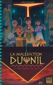 La Malédiction Du Nil Tome 3 : La Pyramide De Seth