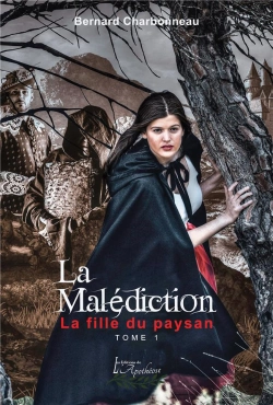 Bertrand.pt - La Malediction Tome 1: La Fille Du Paysan