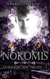La Malediction Tsigane 3 : Nokomis