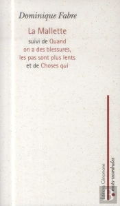 La Malette ; Quand On A Des Blessures, Les Pas Sont Plus Lents