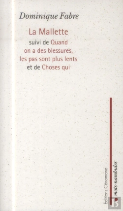 Bertrand.pt - La Malette ; Quand On A Des Blessures, Les Pas Sont Plus Lents