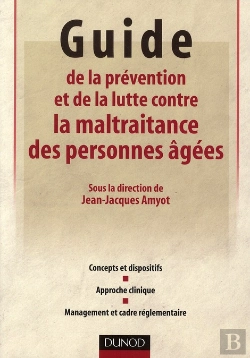 Bertrand.pt - La Maltraitance Des Personnes Âgées ; Politique Et Réglementation ; Aspects Psychologiques