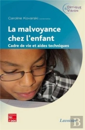 La Malvoyance Chez L'Enfant ; Cadre De Vie Et Aides Techniques