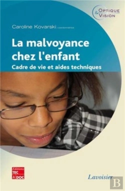 Bertrand.pt - La Malvoyance Chez L'Enfant ; Cadre De Vie Et Aides Techniques
