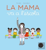 La Mama Va A L'Escola