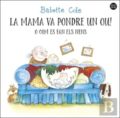 La Mama Va Pondre Un Ou! O Com Es Fan Els Nens