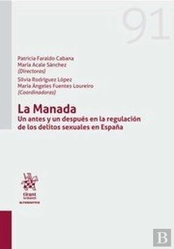 Bertrand.pt - La Manada.Un Antes Y Un Después En La Regulación De Los Delitos Sexuales En España.