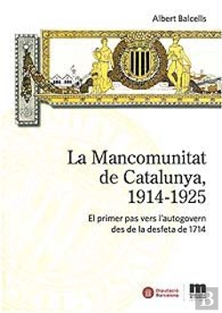 Bertrand.pt - La Mancomunitat De Catalunya, 1914-1925