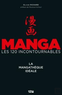 Bertrand.pt - La Mangathèque Idéale ; Manga, Les 120 Incontournables