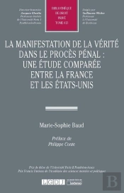 La Manifestation De La Vérité Dans Le Procès Pénal : Une Étude Comparée Entre La France Et Les États-Unis