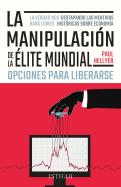 La Manipulacion De La Elite Mundial