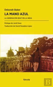 La Mano Azul: La Generación Beat En La India